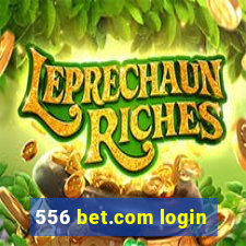 556 bet.com login